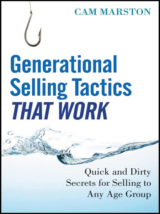 Title details for Generational Selling Tactics that Work by Cam Marston - Available
